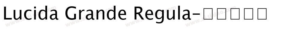 Lucida Grande Regula字体转换